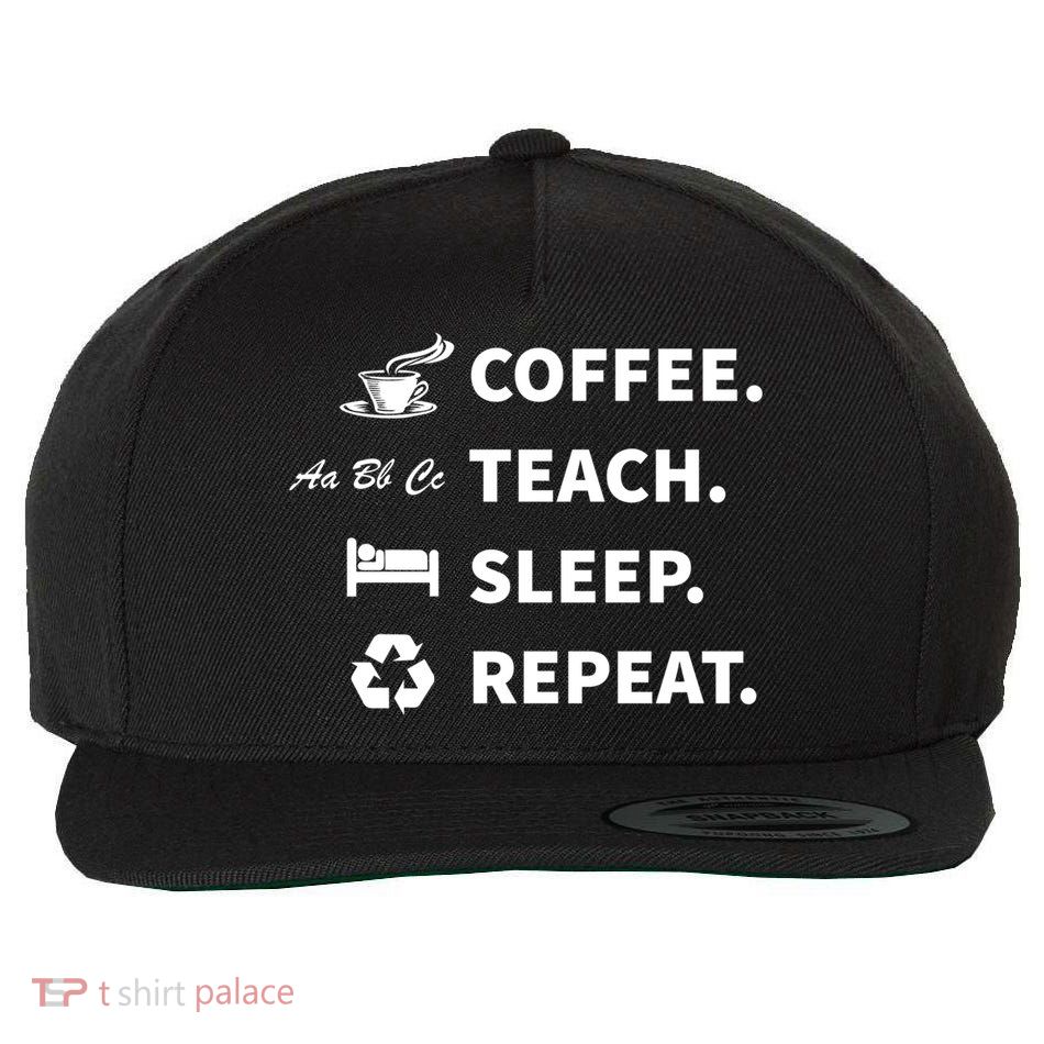 Coffee Teach Sleep Repeat Back To School For Teachers Funny Gift Wool Snapback Cap