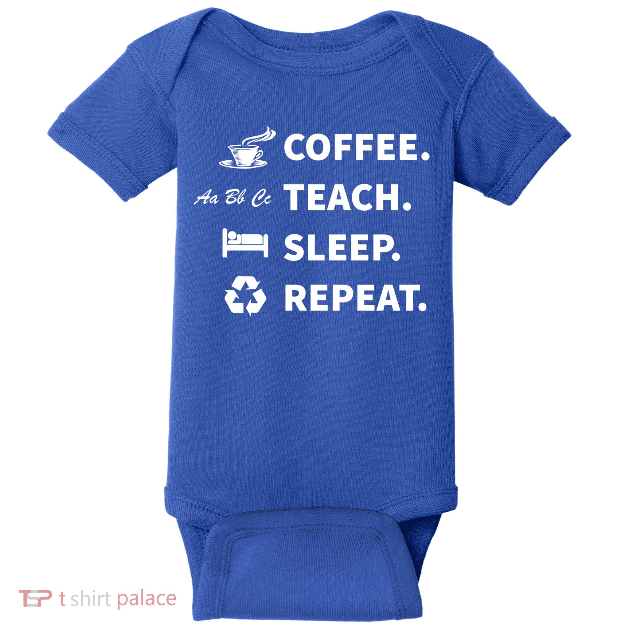 Coffee Teach Sleep Repeat Back To School For Teachers Funny Gift Baby Bodysuit