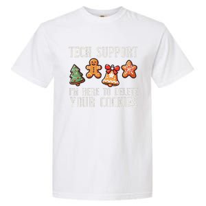 Christmas Tech Support Here To Delete Cookies Xmas Ugly Garment-Dyed Heavyweight T-Shirt