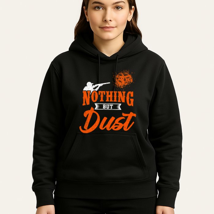 Clay Target Shooting Nothing But Dust Shoot Trap Skeet Hoodie