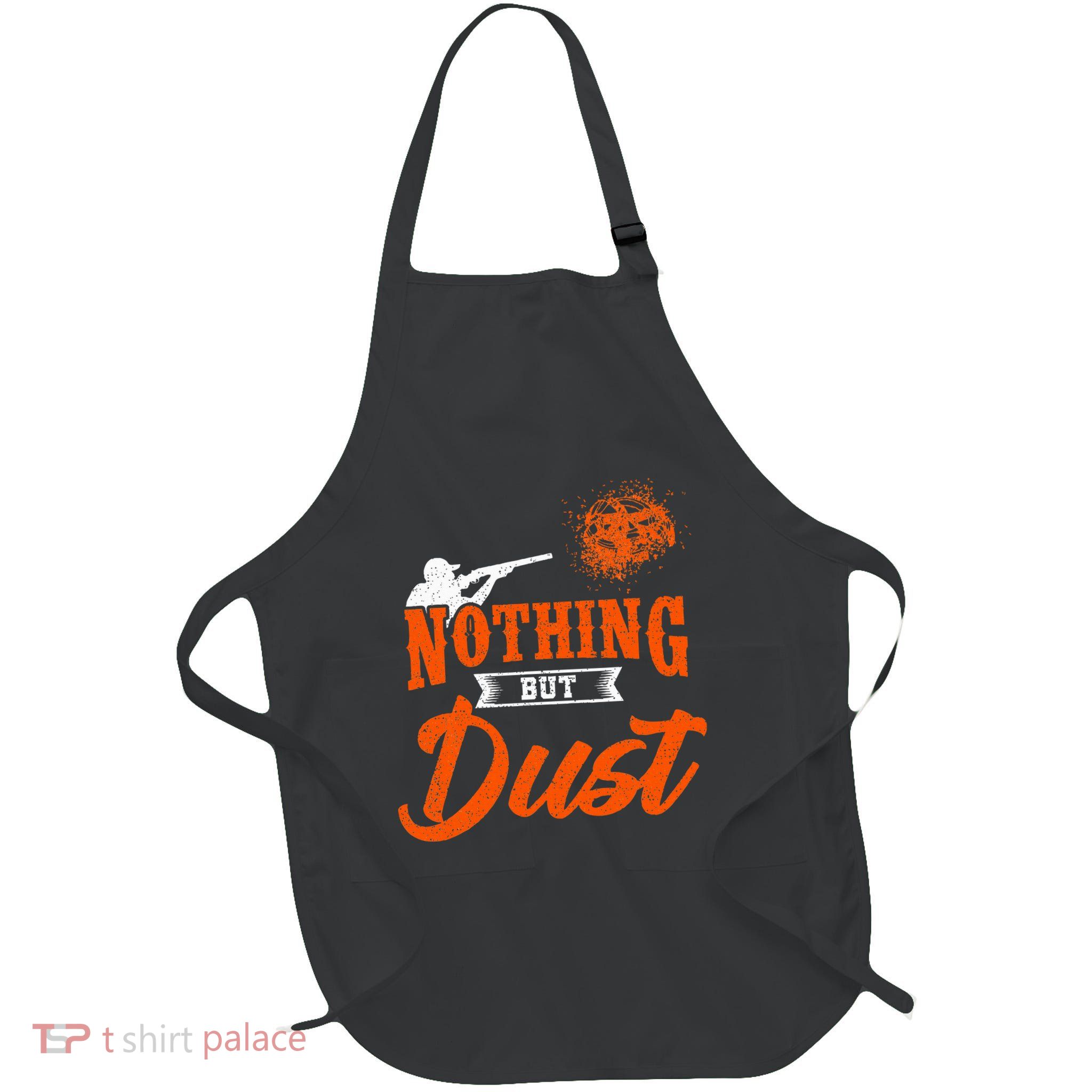 Clay Target Shooting Nothing But Dust Shoot Trap Skeet Apron