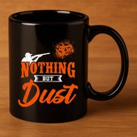 Clay Target Shooting Nothing But Dust Shoot Trap Skeet 11oz C Handle Ceramic Mug