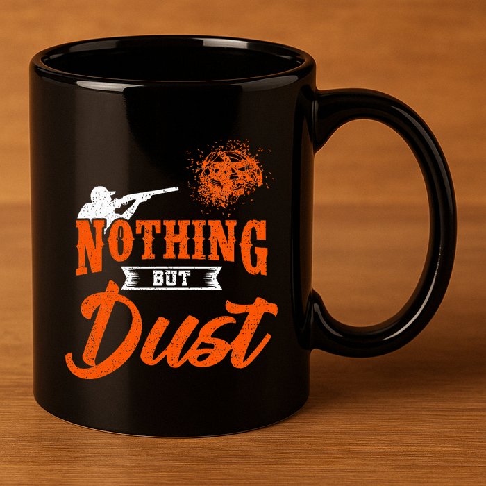 Clay Target Shooting Nothing But Dust Shoot Trap Skeet 11oz C Handle Ceramic Mug