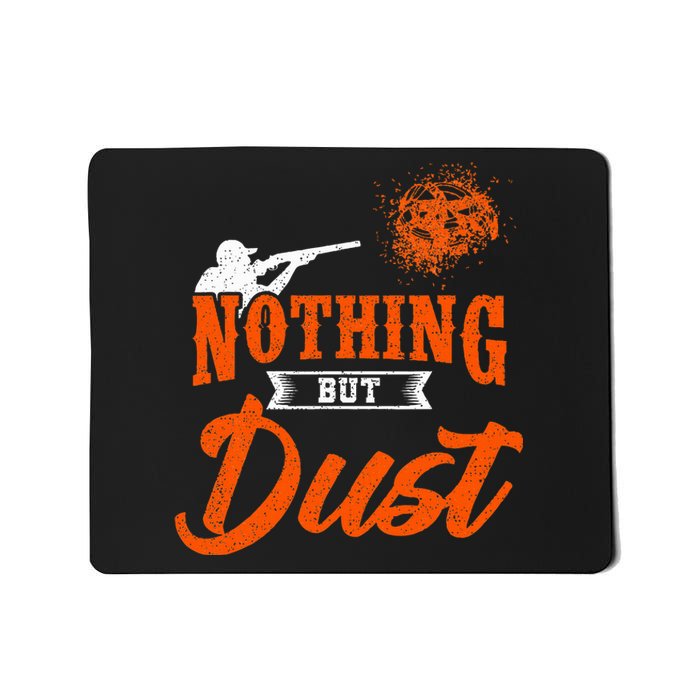 Clay Target Shooting Nothing But Dust Shoot Trap Skeet Mousepad