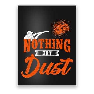 Clay Target Shooting Nothing But Dust Shoot Trap Skeet Poster