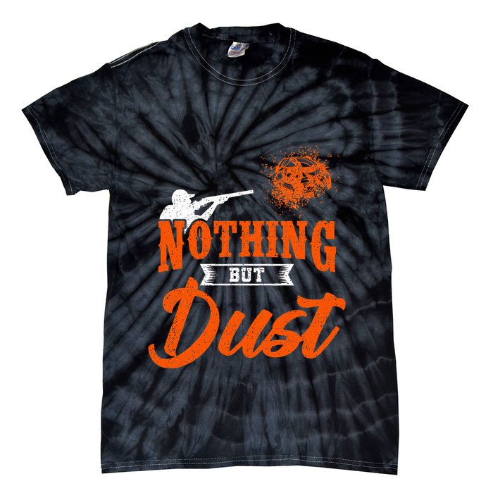 Clay Target Shooting Nothing But Dust Shoot Trap Skeet Tie-Dye T-Shirt