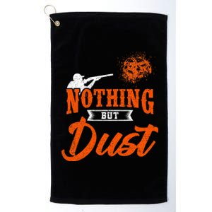 Clay Target Shooting Nothing But Dust Shoot Trap Skeet Platinum Collection Golf Towel