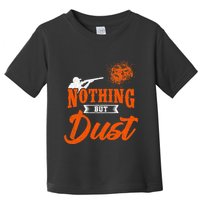 Clay Target Shooting Nothing But Dust Shoot Trap Skeet Toddler T-Shirt