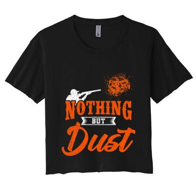 Clay Target Shooting Nothing But Dust Shoot Trap Skeet Crop Top