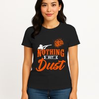 Clay Target Shooting Nothing But Dust Shoot Trap Skeet Womens T-Shirt