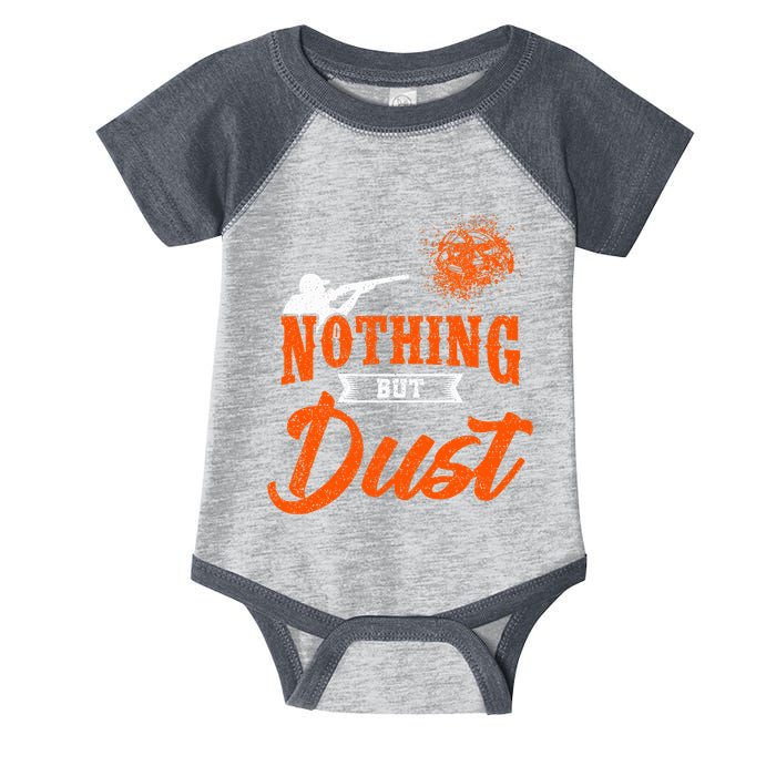 Clay Target Shooting Nothing But Dust Shoot Trap Skeet Infant Baby Jersey Bodysuit
