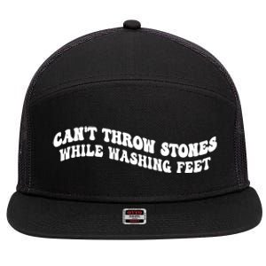 Can't Throw Stones While Washing Feet 7 Panel Mesh Trucker Snapback Hat