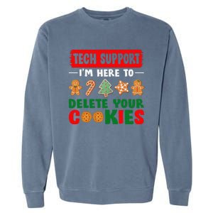 Christmas Tech Support Here To Delete Cookies Xmas Garment-Dyed Sweatshirt