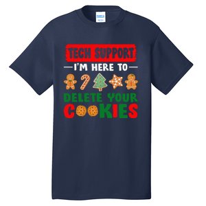 Christmas Tech Support Here To Delete Cookies Xmas Tall T-Shirt