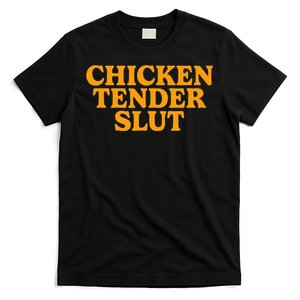 Chicken Tender Slut T-Shirt