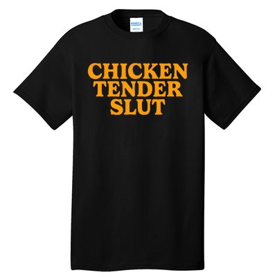 Chicken Tender Slut Tall T-Shirt