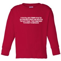 Commitment To Stupidity Trump 2024 Maga Toddler Long Sleeve Shirt