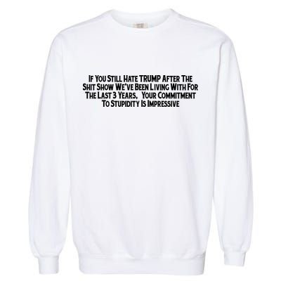 Commitment To Stupidity Trump 2024 Maga Garment-Dyed Sweatshirt
