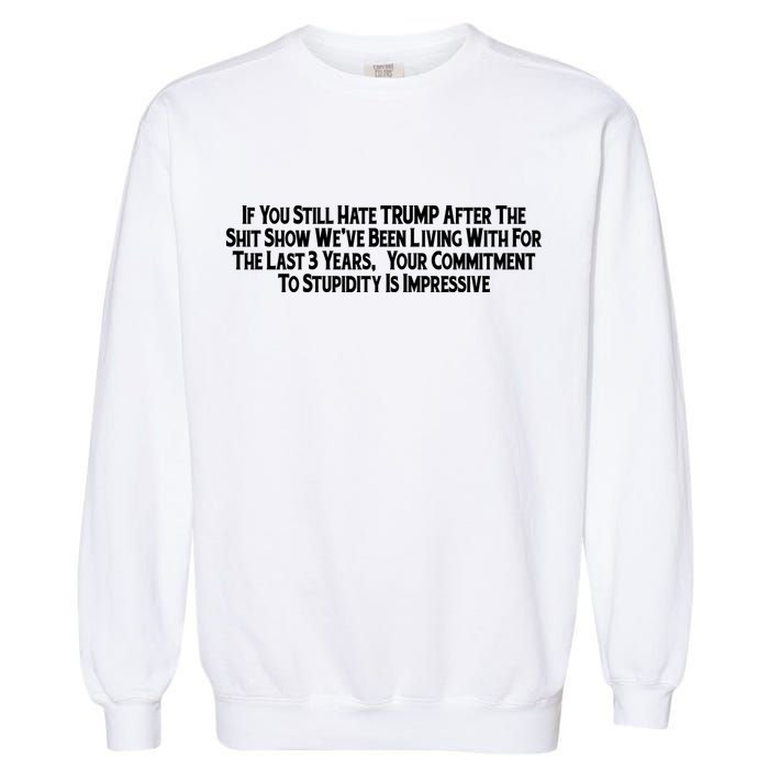 Commitment To Stupidity Trump 2024 Maga Garment-Dyed Sweatshirt