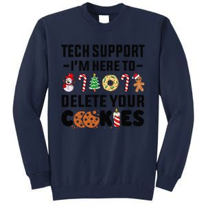 Christmas Tech Support Here To Delete Your Cookies Xmas Cool Tall Sweatshirt