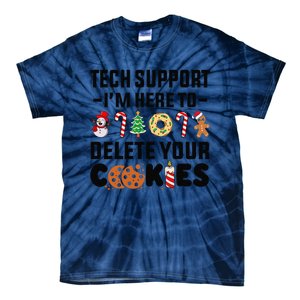 Christmas Tech Support Here To Delete Your Cookies Xmas Cool Tie-Dye T-Shirt