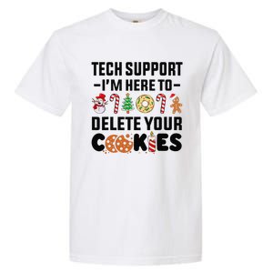 Christmas Tech Support Here To Delete Your Cookies Xmas Cool Garment-Dyed Heavyweight T-Shirt