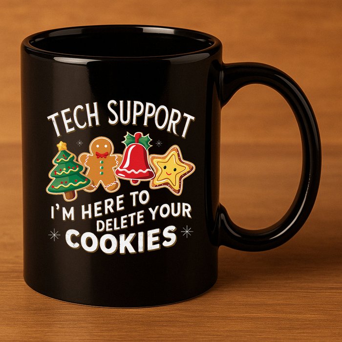Christmas Tech Support IM Here To Delete Your Cookies 11oz C Handle Ceramic Mug