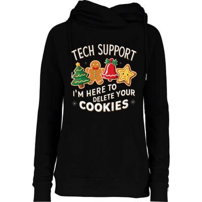 Christmas Tech Support IM Here To Delete Your Cookies Womens Funnel Neck Pullover Hood