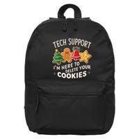 Christmas Tech Support IM Here To Delete Your Cookies 16 in Basic Backpack
