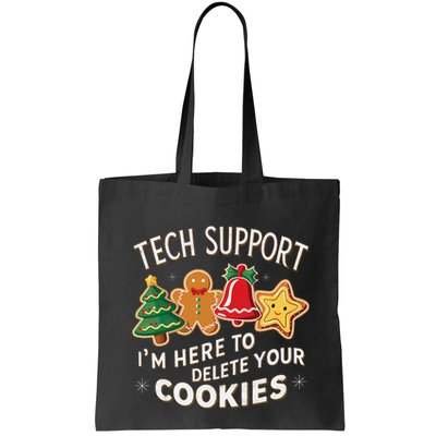 Christmas Tech Support IM Here To Delete Your Cookies Bag