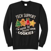 Christmas Tech Support IM Here To Delete Your Cookies Tall Sweatshirt