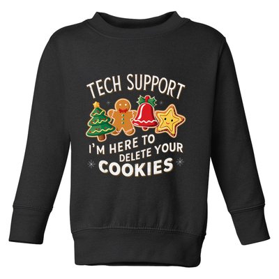 Christmas Tech Support IM Here To Delete Your Cookies Toddler Sweatshirt