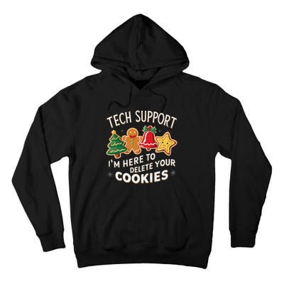 Christmas Tech Support IM Here To Delete Your Cookies Tall Hoodie