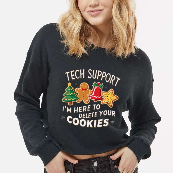 Christmas Tech Support IM Here To Delete Your Cookies Cropped Pullover Crew