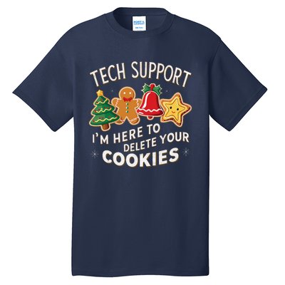 Christmas Tech Support IM Here To Delete Your Cookies Tall T-Shirt