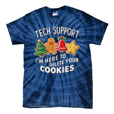 Christmas Tech Support IM Here To Delete Your Cookies Tie-Dye T-Shirt