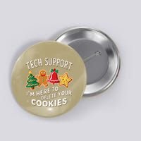 Christmas Tech Support IM Here To Delete Your Cookies Button