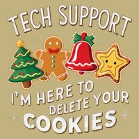 Christmas Tech Support IM Here To Delete Your Cookies Magnet