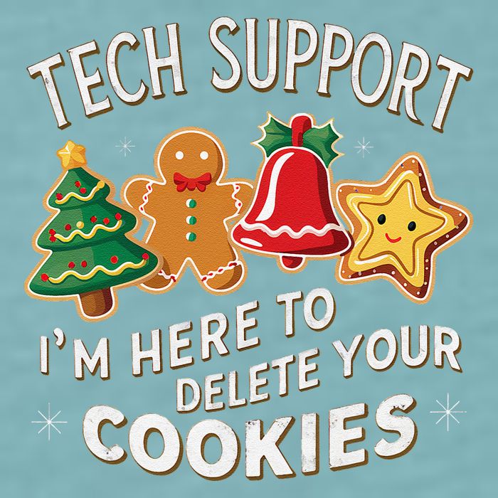 Christmas Tech Support IM Here To Delete Your Cookies Sueded Cloud Jersey T-Shirt