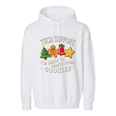 Christmas Tech Support IM Here To Delete Your Cookies Garment-Dyed Fleece Hoodie