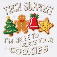 Christmas Tech Support IM Here To Delete Your Cookies Garment-Dyed Sweatshirt