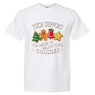 Christmas Tech Support IM Here To Delete Your Cookies Garment-Dyed Heavyweight T-Shirt