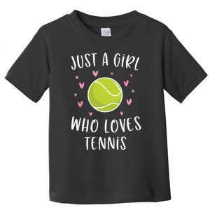 Cute Tennis Shirts For Girls Just A Girl Who Loves Tennis Toddler T-Shirt