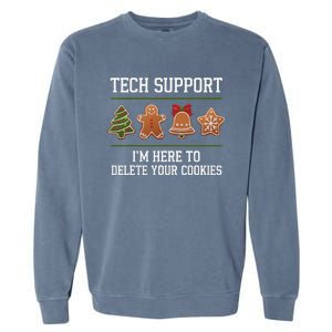 Christmas Tech Support Here To Delete Cookies Xmas Garment-Dyed Sweatshirt