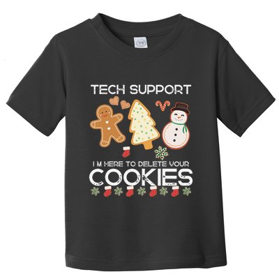 Christmas Tech Support Here To Delete Cookies Xmas Toddler T-Shirt