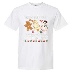 Christmas Tech Support Here To Delete Cookies Xmas Garment-Dyed Heavyweight T-Shirt