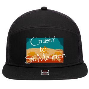 Cruisin To St Maarten Family Cruise Vacation Gift 7 Panel Mesh Trucker Snapback Hat