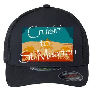 Cruisin To St Maarten Family Cruise Vacation Gift Flexfit Unipanel Trucker Cap