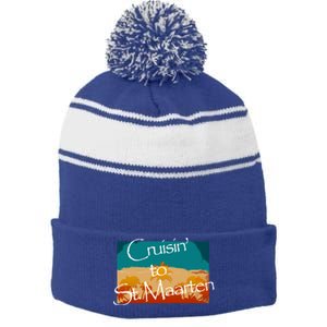 Cruisin To St Maarten Family Cruise Vacation Gift Stripe Pom Pom Beanie