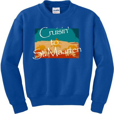 Cruisin To St Maarten Family Cruise Vacation Gift Kids Sweatshirt